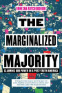 The Marginalized Majority: Claiming Our Power in a Post-Truth America