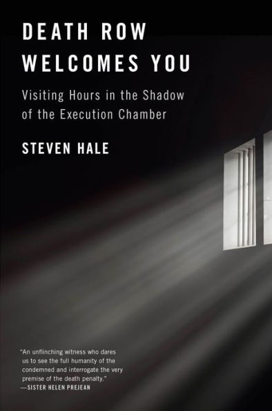 Death Row Welcomes You: Visiting Hours in the Shadow of the Execution Chamber