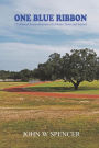 One Blue Ribbon: Childhood Remembrances of a Home Town and School