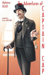 Title: The Adventures of Captain Cap, Author: Alphonse Allais