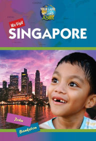 Title: We Visit Singapore, Author: John Bankston