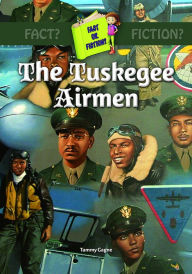Title: The Tuskegee Airmen, Author: Tammy Gagne