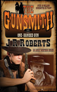 Title: One Handed Gun, Author: J. R. Roberts