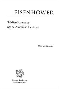 Title: Eisenhower: Soldier-Statesman of the American Century, Author: Douglas Kinnard