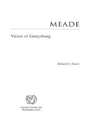 Meade: Victor of Gettysburg