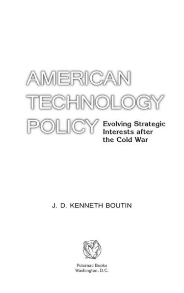American Technology Policy: Evolving Strategic Interests after the Cold War