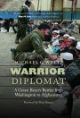 Warrior Diplomat: A Green Beret's Battles from Washington to Afghanistan
