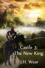 The New King: Castle, Book 3