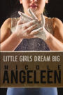 Little Girls Dream Big