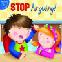 Stop Arguing!