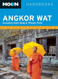 Title: Moon Angkor Wat: Including Siem Reap & Phnom Penh, Author: Tom Vater