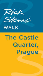 Rick Steves' Walk: The Castle Quarter, Prague
