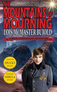 Title: The Mountains of Mourning-A Miles Vorkosigan Hugo and Nebula Winning Novella, Author: Lois McMaster Bujold