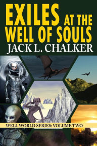 Title: Exiles at the Well of Souls (Well World Saga: Volume 2), Author: Jack L. Chalker