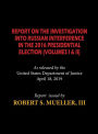 The Mueller Report (Hardcover): Report On The Investigation Into Russian Interference in The 2016 Presidential Election (Volumes I & II)