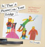 Is That a Picasso on Your Fridge?: Kids'