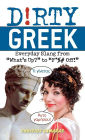 Dirty Greek: Everyday Slang from