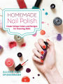Homemade Nail Polish: Create Unique Colors and Designs For Eye-Catching Nails