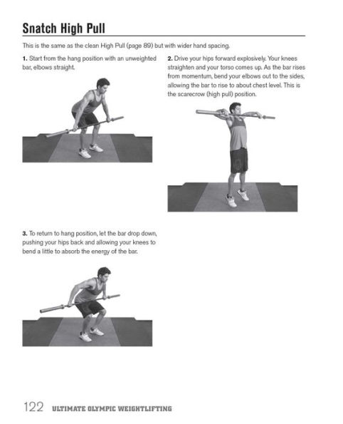 Ultimate Olympic Weightlifting: A Complete Guide to Barbell Lifts. . . from Beginner to Gold Medal