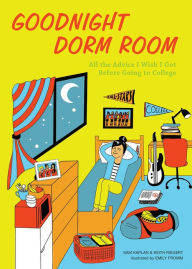 Title: Goodnight Dorm Room: All the Advice I Wish I Got Before Going to College, Author: Samuel Kaplan