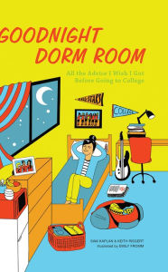 Title: Goodnight Dorm Room: All the Advice I Wish I Got Before Going to College, Author: Samuel Kaplan