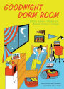 Goodnight Dorm Room: All the Advice I Wish I Got Before Going to College (PagePerfect NOOK Book)