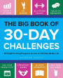 The Big Book of 30-Day Challenges: 60 Habit-Forming Programs to Live an Infinitely Better Life