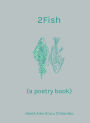 2Fish: (a poetry book)