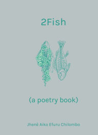 Title: 2Fish: A Poetry Book, Author: Jhené Aiko Efuru Chilombo