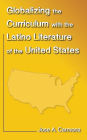 Globalizing the Curriculum with the Latino Literature of the U.S.