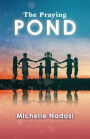 The Praying Pond