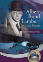 Albert Bond Lambert: Aviation Pioneer
