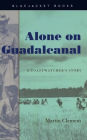 Alone on Guadalcanal: A Coastwatcher's Story