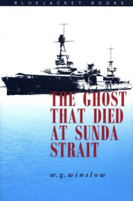 Title: The Ghost That Died at Sunda Strait, Author: Walter G. Winslow USN (Ret.)