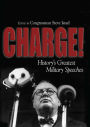 Charge!: History's Greatest Military Speeches