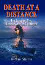 Death at a Distance: The Loss of the Legendary USS Harder