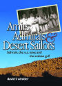 Amirs, Admirals, and Desert Sailors: Bahrain, the U.S. Navy, and the Arabian Gulf