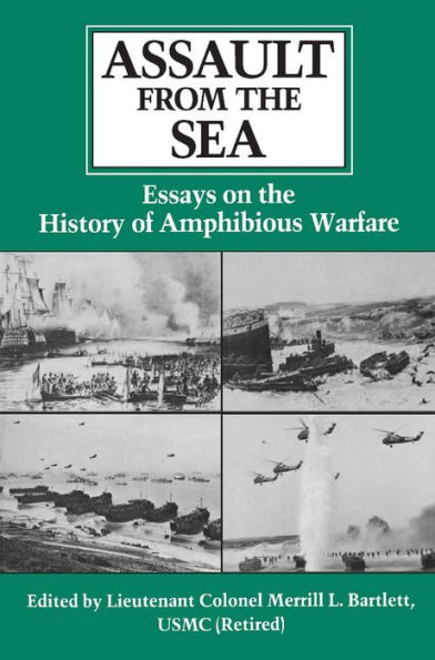 Assault from the Sea: Essays on the History of Amphibious Warfare