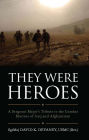 They Were Heroes: A Sergeant Major's Tribute to Combat Marines of Iraq and Afghanistan