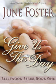 Bellewood Book One: Give Us This Day (Volume 1)
