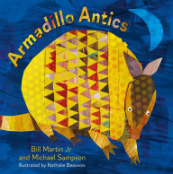 Title: Armadillo Antics, Author: Bill Martin Jr