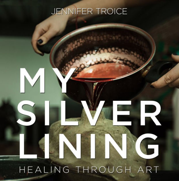 My Silver Lining: Healing Through Art [Book]