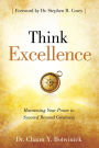 Think Excellence: Harnessing Your Power to Succeed Beyond Greatness