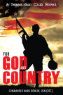 For God and Country: A Texas Gun Club Novel