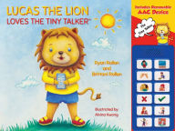 Title: Lucas the Lion Loves the Tiny TalkerT, Author: Ryan Rollen