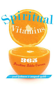 Title: Spiritual Vitamins: 365 Positive Bible Verses, Author: Joel Fotinos