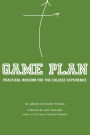 Game Plan: Practical Wisdom for the College Experience