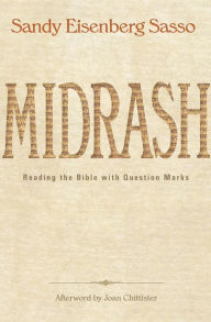 Title: Midrash: Reading the Bible with Question Marks, Author: Sandy Eisenberg Sasso