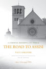 The Road to Assisi: The Essential Biography of St. Francis - 120th Anniversary Edition