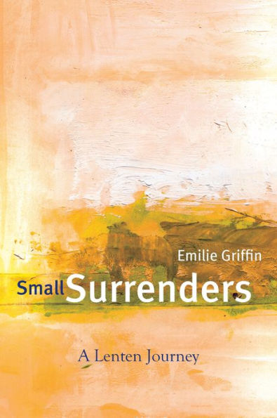 Small Surrenders: A Lenten Journey